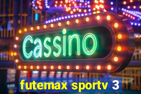 futemax sportv 3